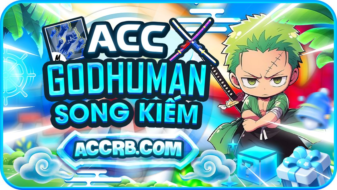 ACC GODHUMAN + SONG KIẾM
